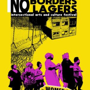 Affiche Festival No borders, no lagers organise par Women in Exile